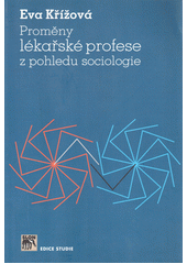 Proměny lékařské profese z pohledu sociologie  Cover Image