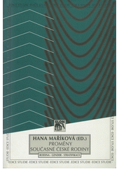 Proměny současné české rodiny : (rodina - gender - stratifikace)  Cover Image