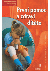 První pomoc a zdraví dítěte  Cover Image
