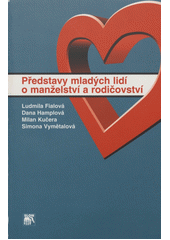 Představy mladých lidí o manželství a rodičovství  Cover Image