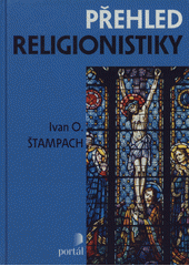 Přehled religionistiky /  Ivan O. Štampach Cover Image