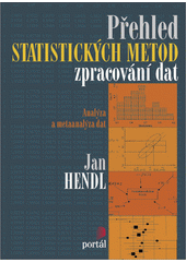 Přehled statistických metod : analýza a metaanalýza dat  Cover Image