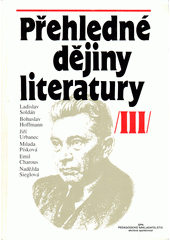 Přehledné dějiny literatury. III, Dějiny české a světové literatury od roku 1945 do současnosti  Cover Image