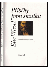 Příběhy proti smutku : moudrost chasidských mistrů  Cover Image