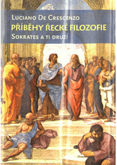 Příběhy řecké filozofie : Sokrates a ti druzí  Cover Image