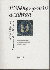 Příběhy z pouští a zahrad : moudrosti a příběhy ze života nejznámějších súfijských mistrů  Cover Image