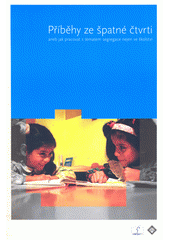 Příběhy ze špatné čtvrti, aneb, Jak pracovat s tématem segregace nejen ve školství  Cover Image