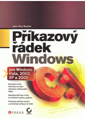 Příkazový řádek Windows pro Windows Vista, 2003, XP a 2000  Cover Image