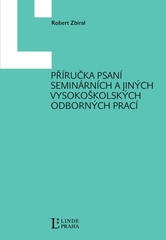 Příručka psaní seminárních a jiných vysokoškolských odborných prací  Cover Image