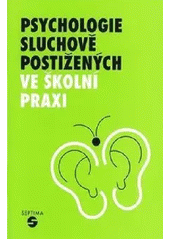 Psychologie sluchově postižených ve školní praxi  Cover Image