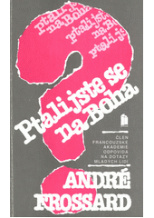 Ptali jste se na Boha : člen Francouzské akademie odpovídá na dotazy mladých lidí  Cover Image