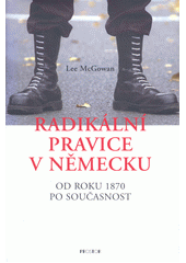 Radikální pravice v Německu : od roku 1870 po současnost  Cover Image