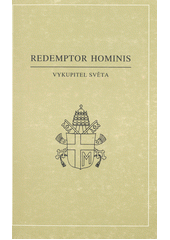 Redemptor hominis : encyklika Jana Pavla II. Vykupitel světa z 4. března 1979  Cover Image