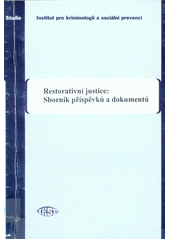 Restorativní justice : sborník příspěvků a dokumentů  Cover Image