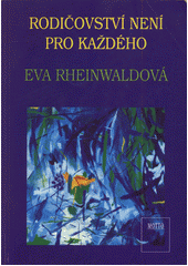 Rodičovství není pro každého  Cover Image
