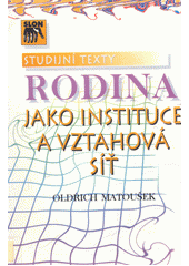Rodina jako instituce a vztahová síť  Cover Image