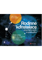 Rodinné konstelace : psychoterapie a spiritualita  Cover Image
