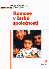 Romové v české společnosti /  Pavel Navrátil a kolektiv Cover Image