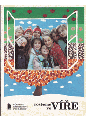 Rosteme ve víře : učebnice náboženství pro 7. třídu  Cover Image