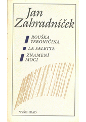 Rouška Veroničina ; La Saletta ; Znamení moci  Cover Image
