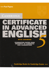 Cambridge first certificate in English 5 with Answers : Examination papers from University of Cambridge ESOL Examinations: English for speakers of other languages Cover Image