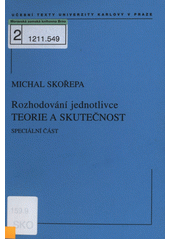 Rozhodování jednotlivce : teorie a skutečnost : speciální část  Cover Image