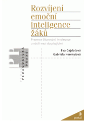 Rozvíjení emoční inteligence žáků : prevence šikanování, intolerance a násilí mezi dospívajícími  Cover Image
