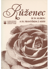 Růženec se sv. Klárou a sv. Františkem z Assisi  Cover Image