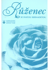 Růženec se svatou Bernadetou  Cover Image
