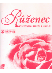 Růženec se svatou Terezií z Lisieux  Cover Image