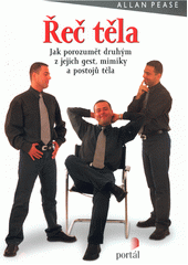 Řeč těla : jak porozumět druhým z jejich gest, mimiky a postojů těla  Cover Image