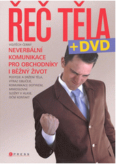 Řeč těla : [neverbální komunikace pro obchodníky i běžný život]  Cover Image