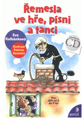 Řemesla ve hře, písni a tanci  Cover Image