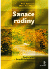 Sanace rodiny : [sociální práce s dysfunkčními rodinami]  Cover Image