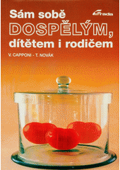 Sám sobě dospělým, dítětem i rodičem  Cover Image