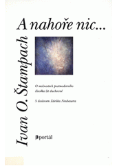 A nahoře nic- : o možnostech postmoderního člověka žít duchovně  Cover Image