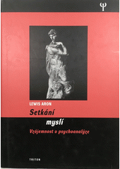 Setkání myslí : vzájemnost v psychoanalýze  Cover Image