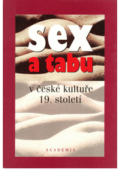 Sex a tabu v české kultuře 19. století Cover Image