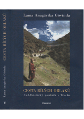 Cesta bílých oblaků : buddhistický poutník v Tibetu  Cover Image