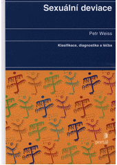 Sexuální deviace : klasifikace, diagnostika, léčba  Cover Image