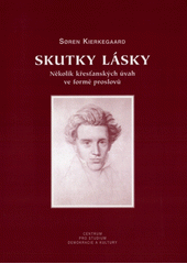Skutky lásky : několik křesťanských úvah ve formě proslovů  Cover Image