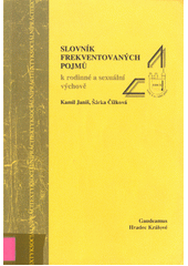 Slovník frekventovaných pojmů k rodinné a sexuální výchově  Cover Image