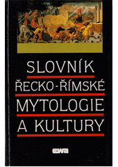 Slovník řecko-římské mytologie a kultury  Cover Image