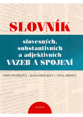 Slovník slovesných, substantivních a adjektivních vazeb a spojení  Cover Image