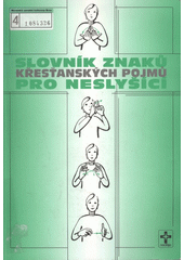 Slovník znaků křesťanských pojmů pro neslyšící  Cover Image