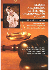 Slyšení nezletilého dítěte před opatrovnickým soudem : (tři studie problému)  Cover Image