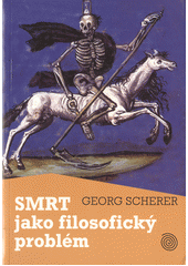 Smrt jako filosofický problém  Cover Image