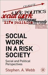 Social work in a risk society : social and political perspectives  Cover Image