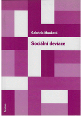 Sociální deviace : (přehled sociologických teorií)  Cover Image