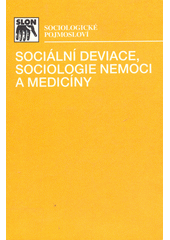 Sociální deviace, sociologie nemoci a medicíny  Cover Image